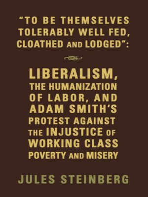 cover image of "To Be Themselves Tolerably Well Fed, Cloathed and Lodged"